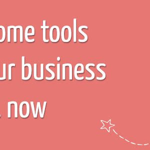 awesome tools your business needs