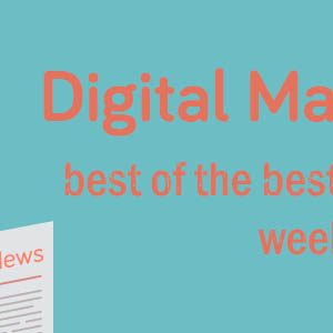 digital-marleting-weekly-round-up